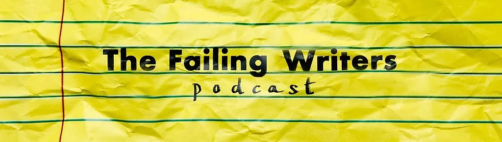 Failing Writers Podcast